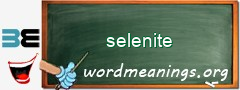 WordMeaning blackboard for selenite